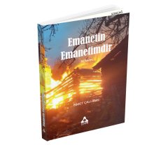 EMANETİN EMANETİMDİR