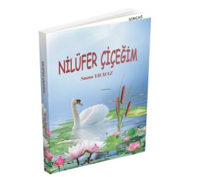 NİLÜFER ÇİÇEĞİM