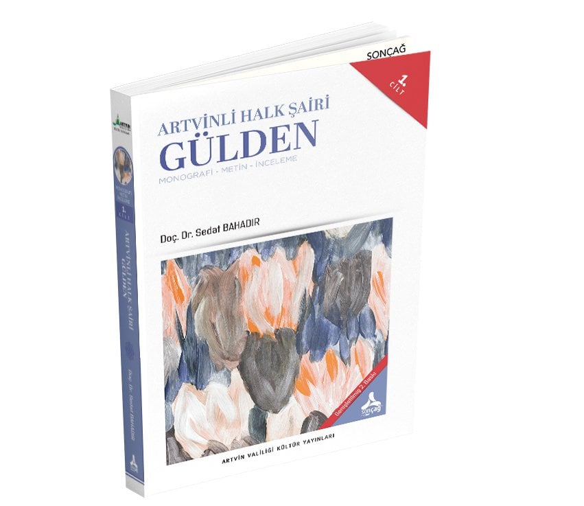 ARTVİNLİ HALK ŞAİRİ GÜLDEN MONOGRAFİ-METİN-İNCELEME - CİLT / 1