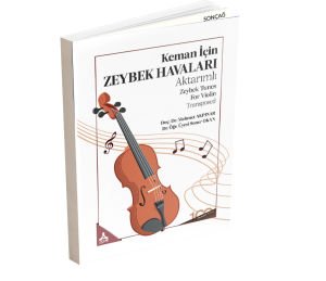 KEMAN İÇİN ZEYBEK HAVALARI (AKTARIMLI) ZEYBEK TUNES FOR VİOLİN (TRANSPOSED)