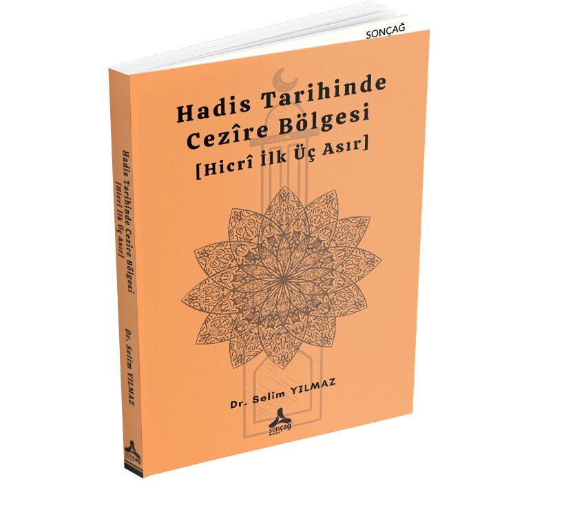 HADİS TARİHİNDE CEZÎRE BÖLGESİ (HİCRÎ İLK ÜÇ ASIR)