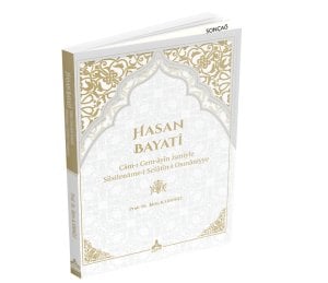 HASAN BAYATÎ CÂM-I CEM-ÂYÎN İSMİYLE SİLSİLENÂME-İ SELÂTÎN-İ OSMÂNİYYE