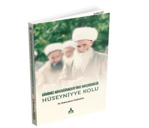 GÜNÜMÜZ MÂVERÂÜNNEHİR’İNDE NAKŞBENDÎLİK HÜSEYNİYYE KOLU