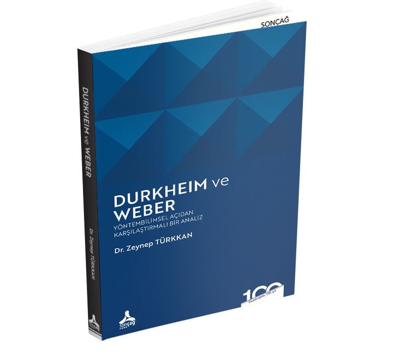 DURKHEIM VE WEBER YÖNTEMBİLİMSEL AÇIDAN KARŞILAŞTIRMALI BİR ANALİZ