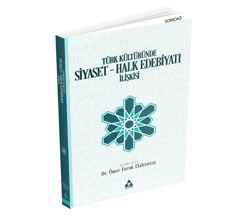 TÜRK KÜLTÜRÜNDE SİYASET - HALK EDEBİYATI İLİŞKİSİ