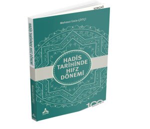 HADİS TARİHİNDE HIFZ DÖNEMİ