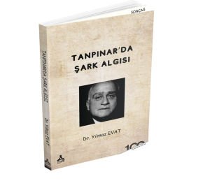 TANPINAR’DA ŞARK ALGISI