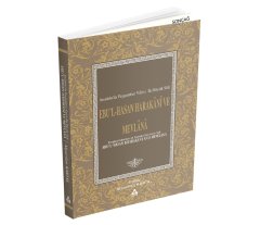 ANADOLU'DA PEYGAMBER VARİSİ İKİ BÜYÜK SUFİ EBU'L HASAN HARAKANİ VE MEVLANA