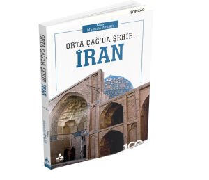 ORTA ÇAĞ’DA ŞEHİR: İRAN