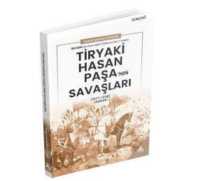TİRYAKİ HASAN PAŞA’NIN SAVAŞLARI (1577-1606)
