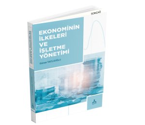EKONOMİNİN İLKELERİ VE İŞLETME YÖNETİMİ