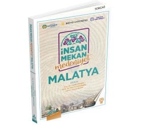 İNSAN MEKAN MEDENİYET MALATYA