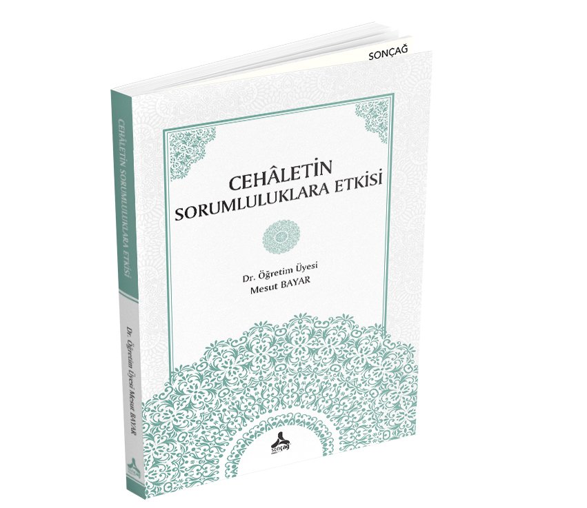 CEHÂLETİN SORUMLULUKLARA ETKİSİ