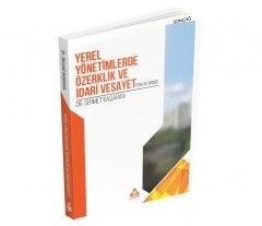 YEREL YÖNETİMLERDE ÖZERKLİK VE İDARİ VESAYET Türkiye Örneği