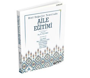 DİNÎ DEĞERLER TEMELİNDE AİLE EĞİTİMİ