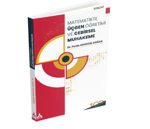 MATEMATİKTE ÜÇGEN ÖĞRETİMİ VE CEBİRSEL MUHAKEME