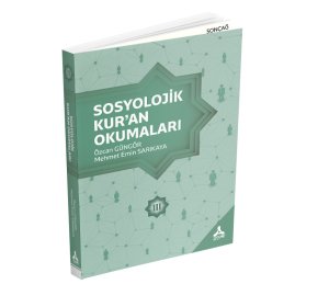 SOSYOLOJİK KUR’AN OKUMALARI III