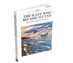THE SLAVE WHO BECAME SULTAN