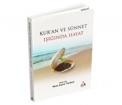 KUR'AN VE SÜNNET IŞIĞINDA HAYAT