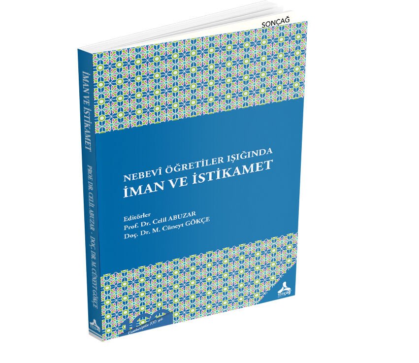 NEBEVÎ ÖĞRETİLER IŞIĞINDA İMAN VE İSTİKAMET