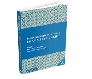 NEBEVÎ ÖĞRETİLER IŞIĞINDA İMAN VE İSTİKAMET