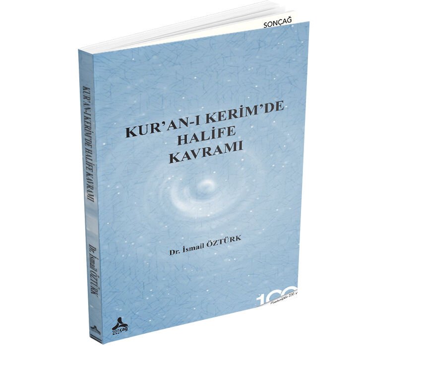 KUR’AN-I KERİM’DE HALİFE KAVRAMI