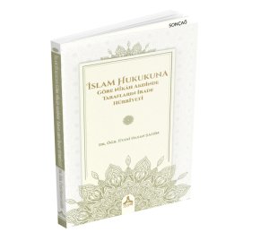 İSLAM HUKUKUNA GÖRE NİKÂH AKDİNDE TARAFLARIN İRADE HÜRRİYETİ