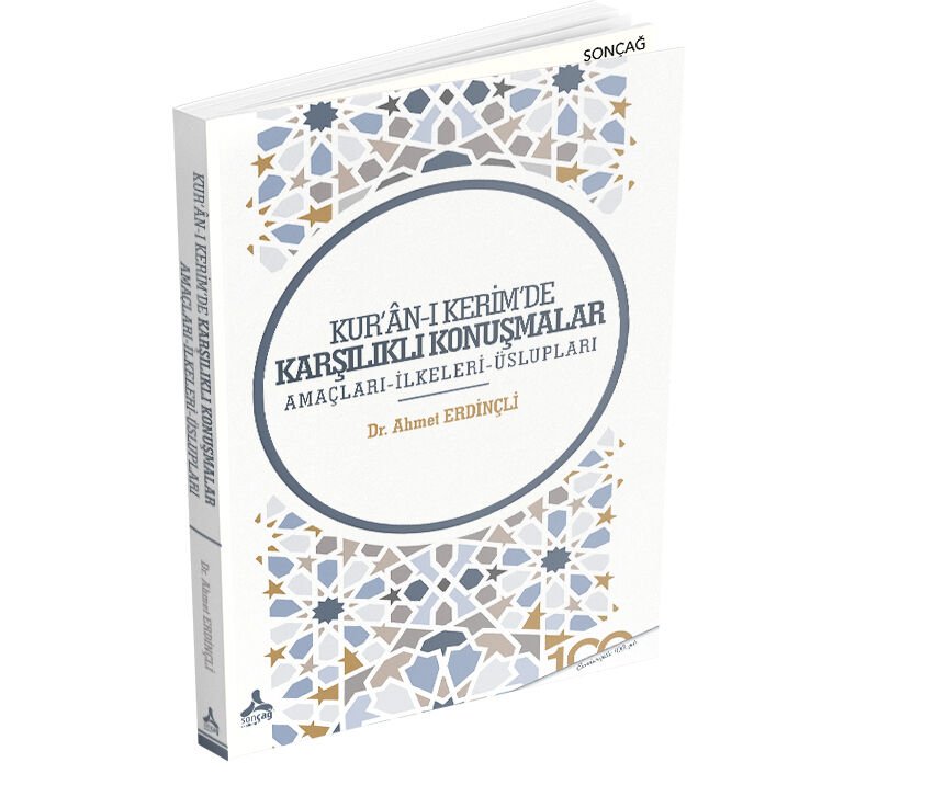 KUR’ÂN-I KERİM’DE KARŞILIKLI KONUŞMALAR (AMAÇLARI-İLKELERİ-ÜSLUPLARI)