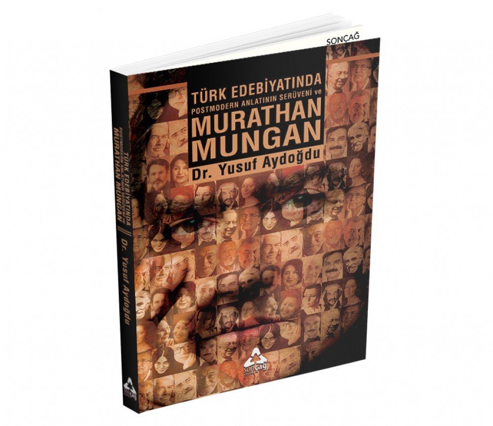 TÜRK EDEBİYATINDA POSTMODERN ANLATININ SERÜVENİ VE MURATHAN MUNGAN