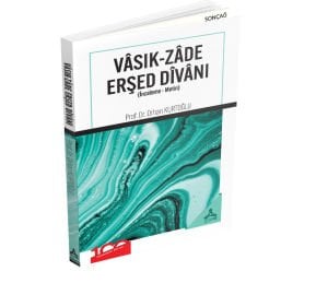 VÂSIK-ZÂDE ERŞED DÎVÂNI (İnceleme-Metin)