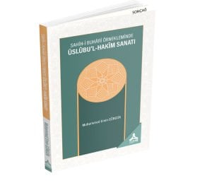 SAHÎH-İ BUHÂRÎ ÖRNEKLEMİNDE ÜSLÛBU’L-HAKÎM SANATI