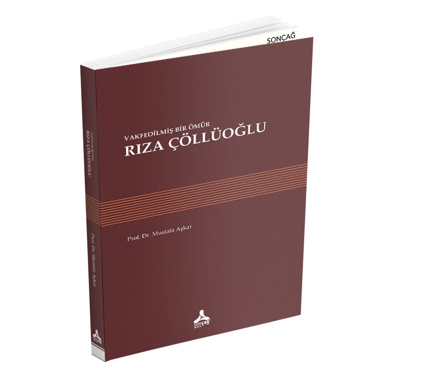 VAKFEDİLMİŞ BİR ÖMÜR: RIZA ÇÖLLÜOĞLU