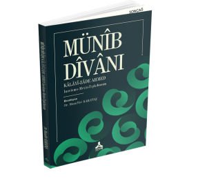 MÜNÎB DÎVÂNI (KÂLÂYÎ-ZÂDE AHMED)