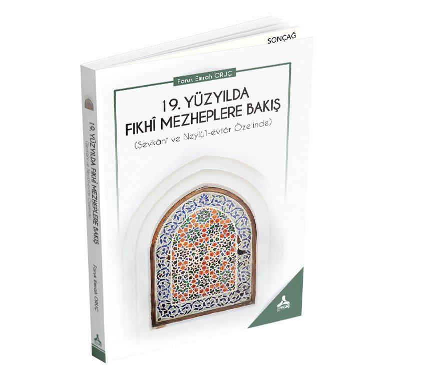 19. YÜZYILDA FIKHÎ MEZHEPLERE BAKIŞ (Şevkânî ve Neylü’l-evtâr Özelinde)