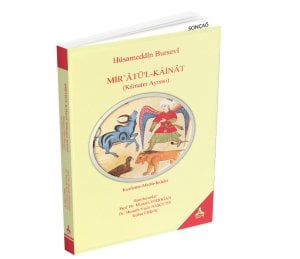 MİR’ÂTÜ’L-KÂİNAT (Kâinatın Aynası) Hüsameddîn Bursevî (İnceleme-Metin-İndeks)