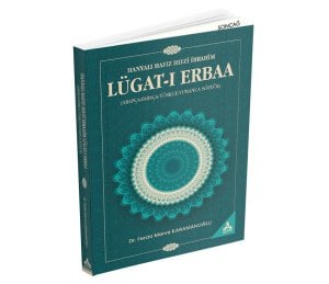 HANYALI HAFIZ HIFZÎ İBRAHİM LÜGAT-I ERBAA (ARAPÇA-FARSÇA-TÜRKÇE-YUNANCA SÖZLÜK)