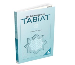 İSLÂM İNANCINDA TABİAT