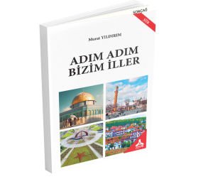 ADIM ADIM BİZİM İLLER