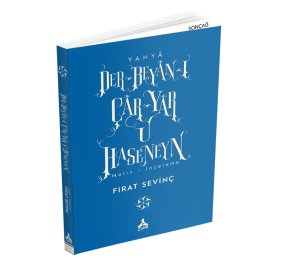 DER-BEYÂN-I ÇÂR-YÂR U HASENEYN
