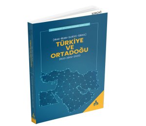 TÜRKİYE VE ORTADOĞU (IRAK - İRAN - SURİYE - İSRAİL) (1923-2000-2020)