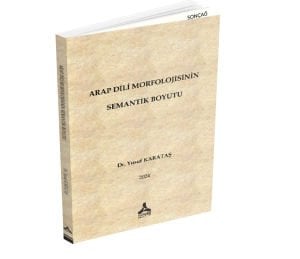 ARAP DİLİ MORFOLOJİSİNİN SEMANTİK BOYUTU