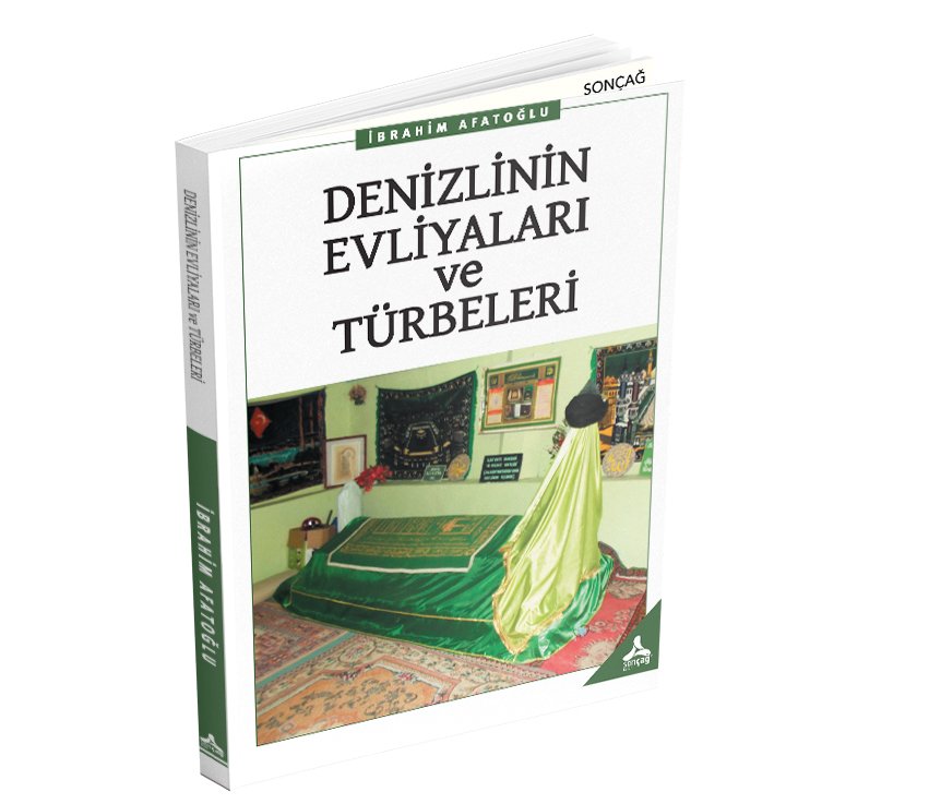 DENİZLİNİN EVLİYALARI ve TÜRBELERİ