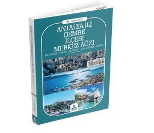 ANTALYA İLİ DEMRE İLÇESİ MERKEZ AĞZI İNCELEME-METİN-SÖZLÜK-GRAMATİKAL DİZİN