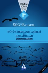 BÜYÜK REYHANLI AŞİRETİ VE BAHADIRLAR