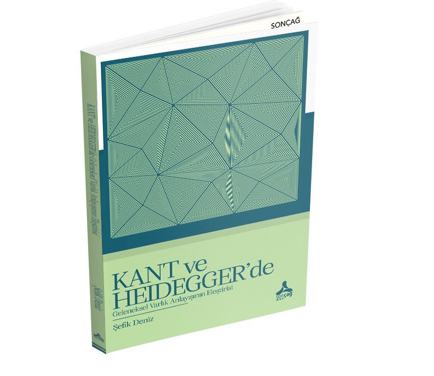 KANT VE HEİDEGGER’DE GELENEKSEL VARLIK ANLAYIŞININ ELEŞTİRİSİ