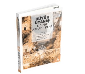 BÜYÜK UYANIŞ: LİCE’DE ASHÂB-I KEHF