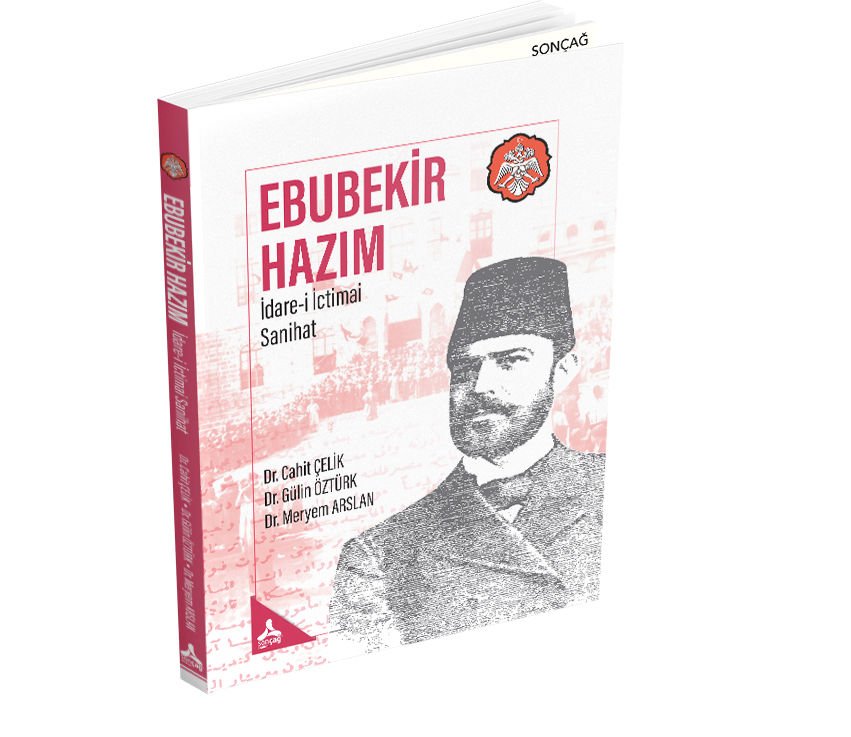 EBUBEKİR HAZIM - İDARE-İ İCTİMAİ SANİHAT