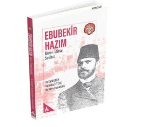 EBUBEKİR HAZIM - İDARE-İ İCTİMAİ SANİHAT