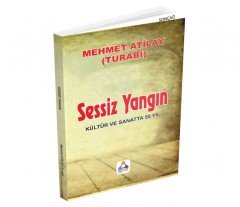 SESSİZ YANGIN