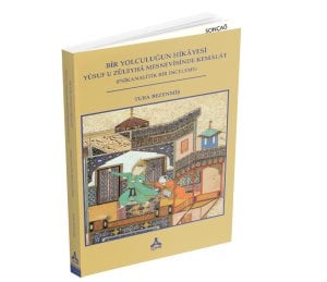 BİR YOLCULUĞUN HİKÂYESİ: YÛSUF U ZÜLEYHÂ MESNEVİSİNDE KEMÂLÂT (PSİKANALİTİK BİR İNCELEME)